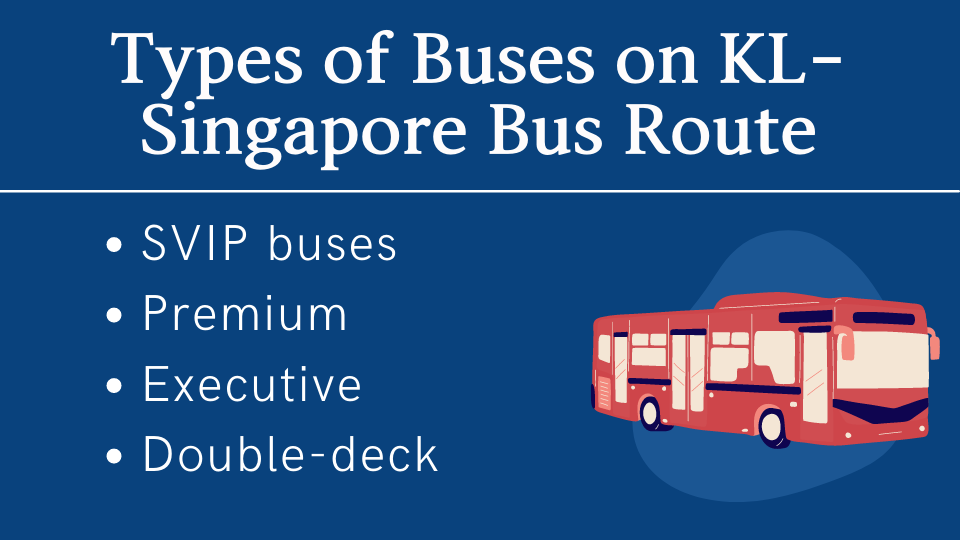 types of buses from KL to Singapore